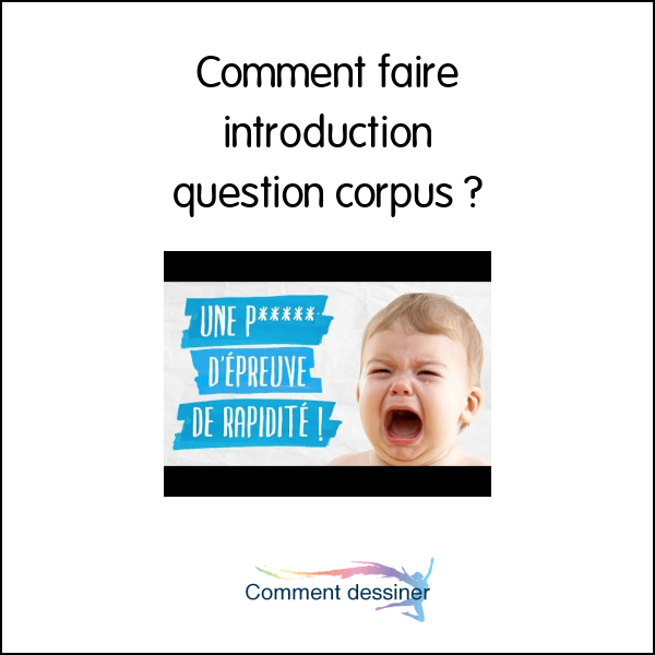 Comment faire introduction question corpus